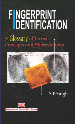 Fingerprint Identification: A Glossary of Terms Concepts and Abbreviations