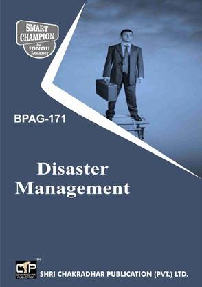 IGNOU BPAG 171 Disaster Management IGNOU BAG (CBCS) PUBLIC ADMINISTRATION IGNOU STUDY NOTES FOR EXAM PREPARATION (Latest Syllabus) BPAG171 IGNOU BPAG 171 Disaster Management IGNOU BAG (CBCS) PUBLIC ADMINISTRATION IGNOU STUDY NOTES FOR EXAM PREPARATION (Latest Syllabus) BPAG171