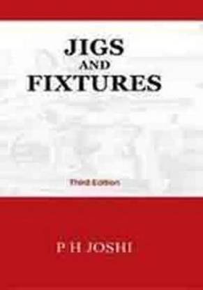 Jigs and Fixtures