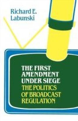 The First Amendment Under Siege