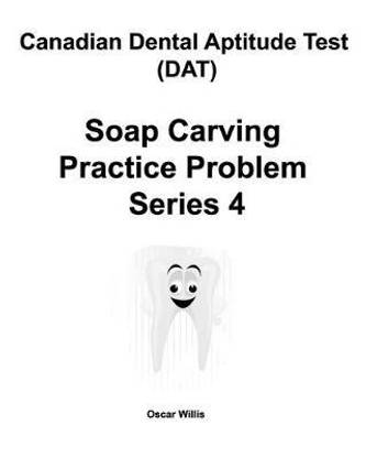 Canadian Dental Aptitude Test (DAT) Soap Carving Practice Problem Series 4