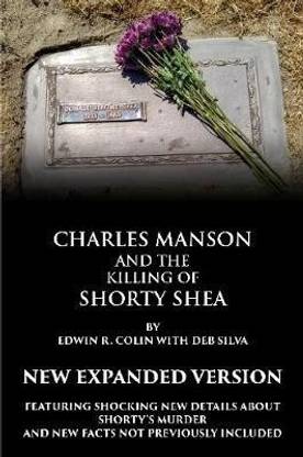 Charles Manson and the Killing of Shorty Shea