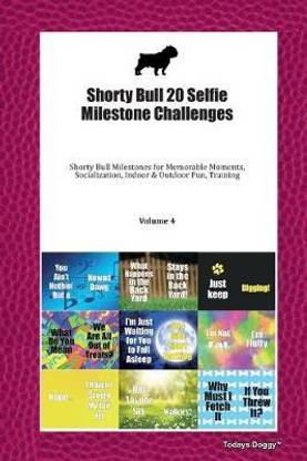 Shorty Bull 20 Selfie Milestone Challenges