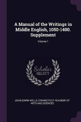 A Manual of the Writings in Middle English, 1050-1400. Supplement; Volume 1