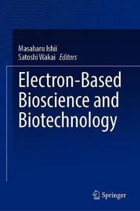 Electron-Based Bioscience and Biotechnology