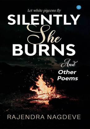 Silently She Burns and Other Poems