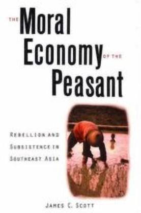 The Moral Economy of the Peasant