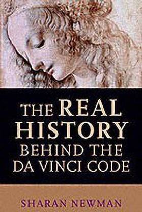 The Real History Behind The Da Vinci Code