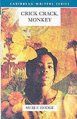 Crick Crack Monkey (Caribbean Writers Series)
