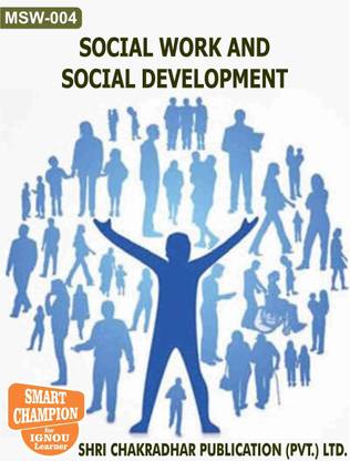IGNOU MSW 004 IGNOU Social Work And Social Development MSW 1ST YEAR IGNOU MA SOCIAL WORK IGNOU STUDY NOTES FOR EXAM PREPARATION WITH LATEST PREVIOUS YEARS SOLVED PAPERS (LATEST EDITION 2019), MSW04, MSW4, MSW-4, MSW-04, MSW 004, MSW004, MSW-004