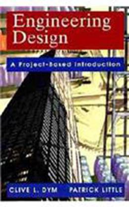 Engineering Design: A Project-Based Introduction