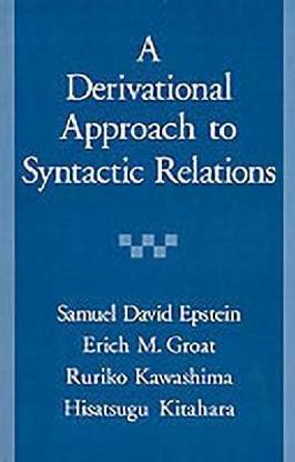 A Derivational Approach to Syntactic Relations