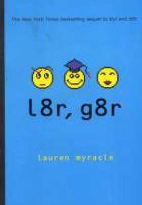 l8r, g8r