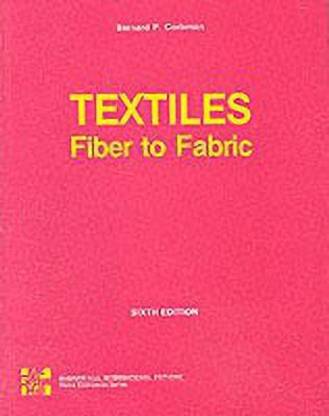 Textiles: Fiber to Fabric  - Fiber to Fabric