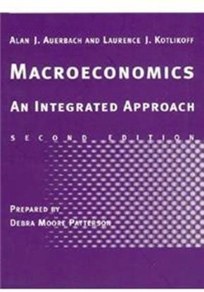Study Guide To Accompany Macroeconomics: An Integrated Approach