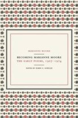 Becoming Marianne Moore