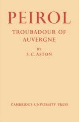 Peirol: Troubadour of Auvergne