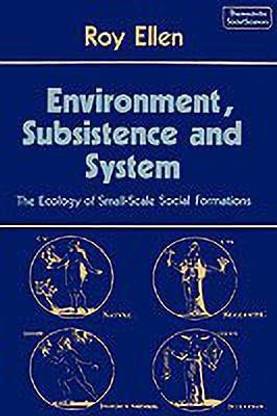 Environment, Subsistence and System