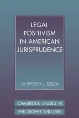Legal Positivism in American Jurisprudence
