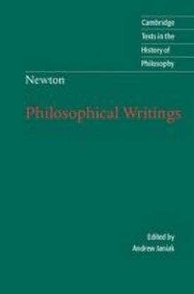 Isaac Newton: Philosophical Writings
