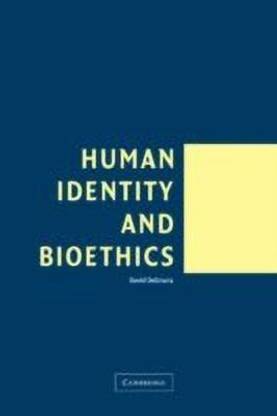 Human Identity and Bioethics
