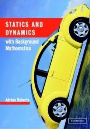 Statics and Dynamics with Background Mathematics