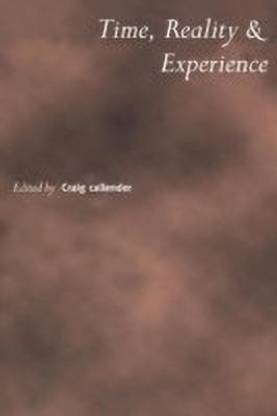 Time, Reality and Experience