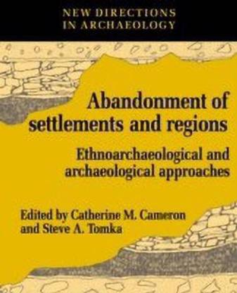 The Abandonment of Settlements and Regions