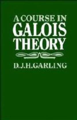 A Course in Galois Theory
