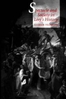 Spectacle and Society in Livy's History
