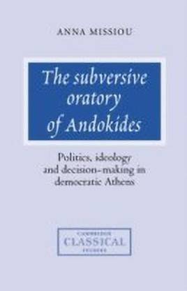 The Subversive Oratory of Andokides