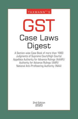 Taxmann's GST Case Laws Digest (2nd Edition 2020)