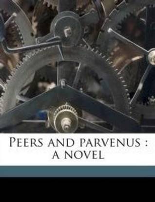 Peers and Parvenus