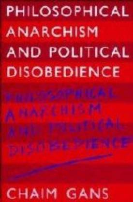 Philosophical Anarchism and Political Disobedience