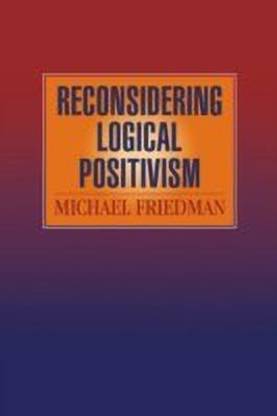 Reconsidering Logical Positivism
