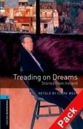 Oxford Bookworms Library: Level 5:: Treading on Dreams: Stories from Ireland audio CD pack
