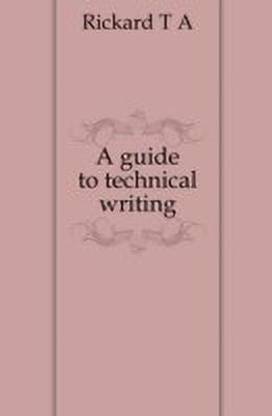 A Guide to Technical Writing