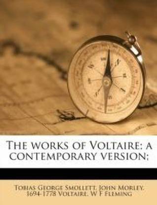 The Works of Voltaire; A Contemporary Version; Volume 2
