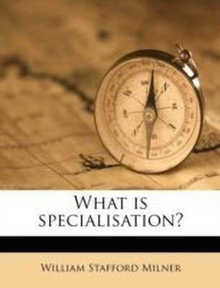 What Is Specialisation?