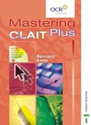 Mastering CLAIT Plus: Student Book