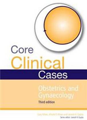 Core Clinical Cases In Obstetrics And Gynaecology