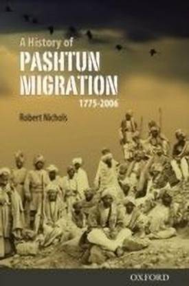 A History of Pashtun Migration, 1755-2006