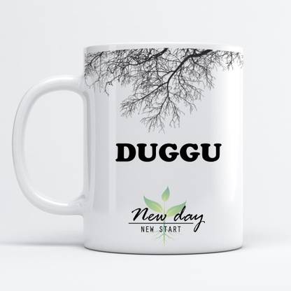 Beautum Duggu Printed New Day New Start White Name Model No:NDNS005245 Ceramic Coffee Mug