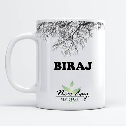 Beautum Biraj Printed New Day New Start White Name Model No:NDNS003365 Ceramic Coffee Mug