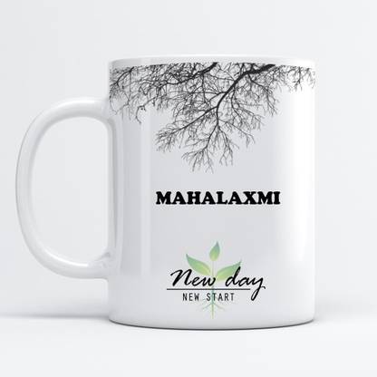 Beautum Mahalaxmi Printed New Day New Start White Name Model No:NDNS011304 Ceramic Coffee Mug