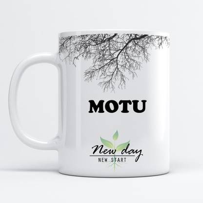 Beautum Motu Printed New Day New Start White Name Model No:NDNS013201 Ceramic Coffee Mug