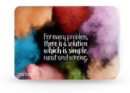 COATCASE For every problem there is a solution which is simple,neat and wrong Printed Rubber Base with Anti Skid Feature for Computer and Laptop Designer Gaming Mouse pad Mousepad