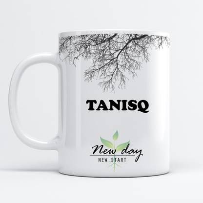 Beautum Tanisq Printed New Day New Start White Name Model No:NDNS021820 Ceramic Coffee Mug