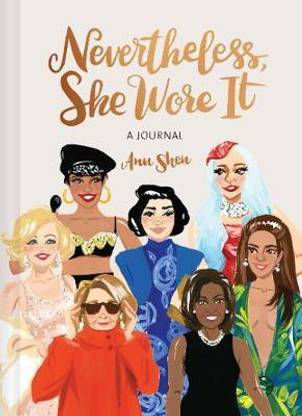 Nevertheless, She Wore It