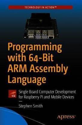 Programming with 64-Bit ARM Assembly Language